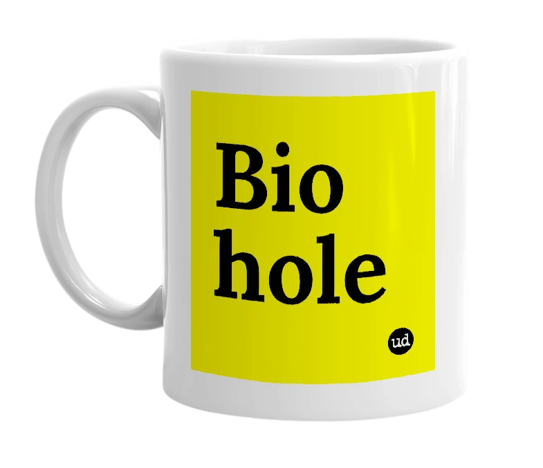 White mug with 'Bio hole' in bold black letters