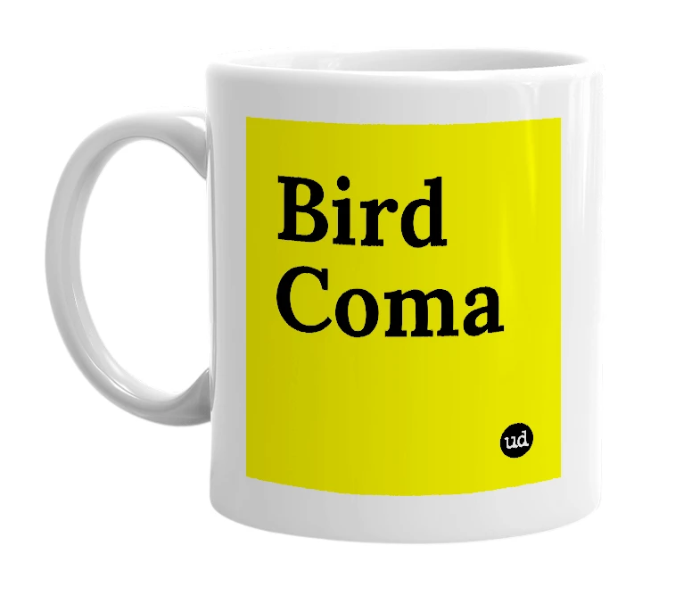 White mug with 'Bird Coma' in bold black letters