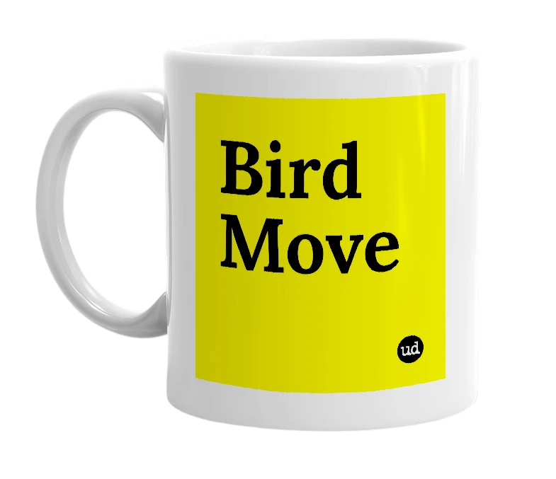 White mug with 'Bird Move' in bold black letters
