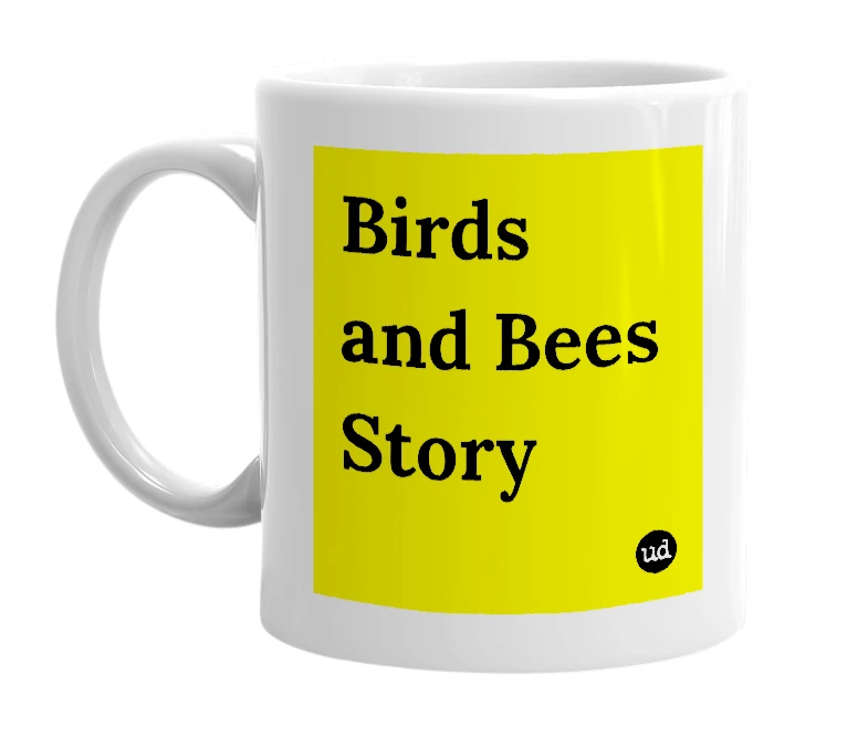 White mug with 'Birds and Bees Story' in bold black letters