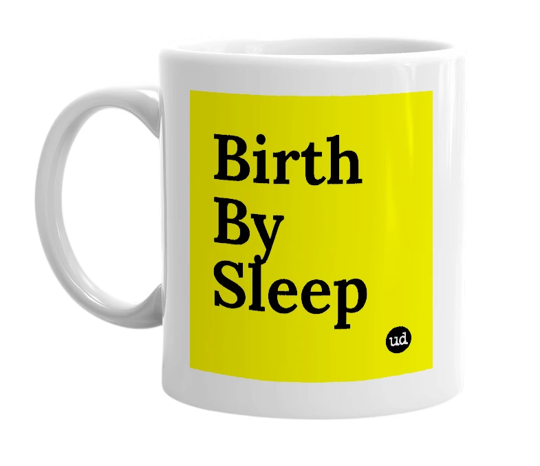 White mug with 'Birth By Sleep' in bold black letters