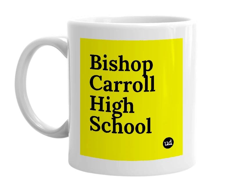 White mug with 'Bishop Carroll High School' in bold black letters