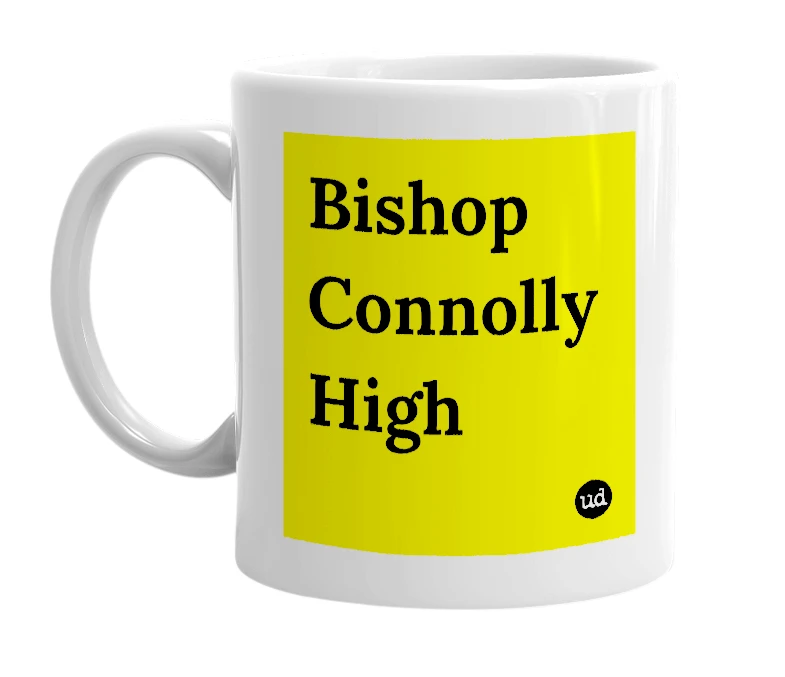 White mug with 'Bishop Connolly High' in bold black letters