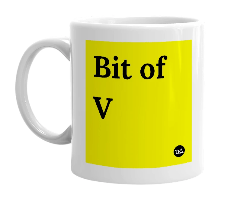 White mug with 'Bit of V' in bold black letters