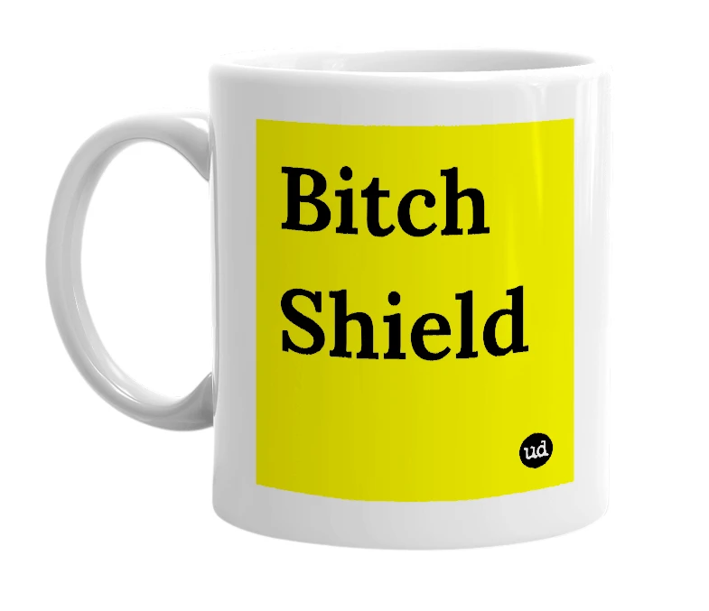 White mug with 'Bitch Shield' in bold black letters