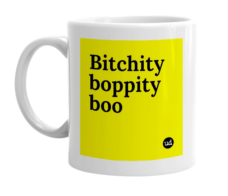White mug with 'Bitchity boppity boo' in bold black letters