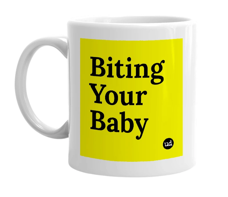 White mug with 'Biting Your Baby' in bold black letters