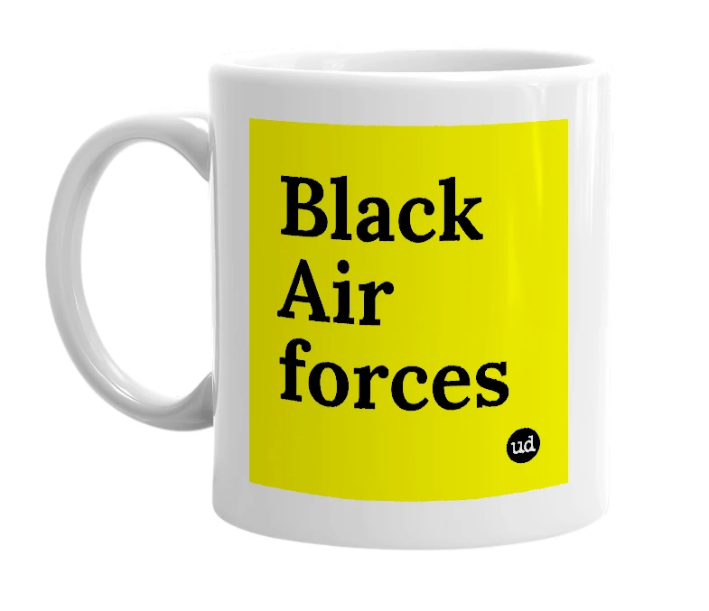 White mug with 'Black Air forces' in bold black letters