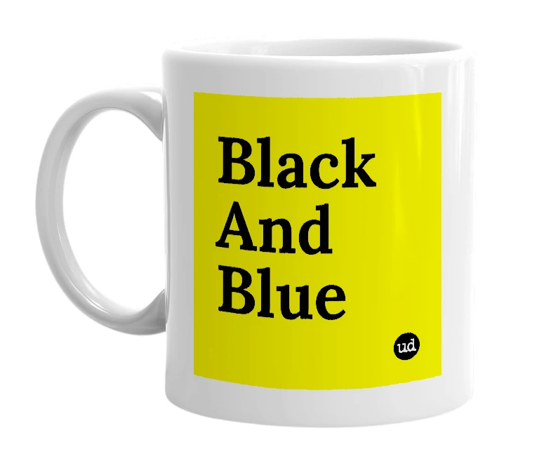 White mug with 'Black And Blue' in bold black letters