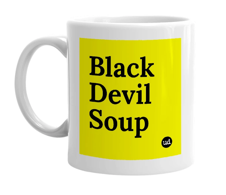 White mug with 'Black Devil Soup' in bold black letters