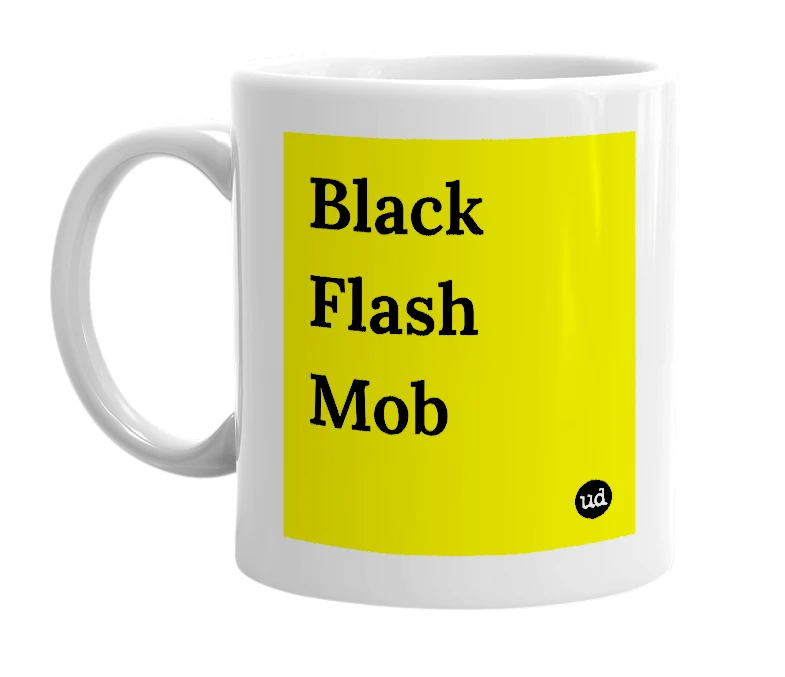 White mug with 'Black Flash Mob' in bold black letters