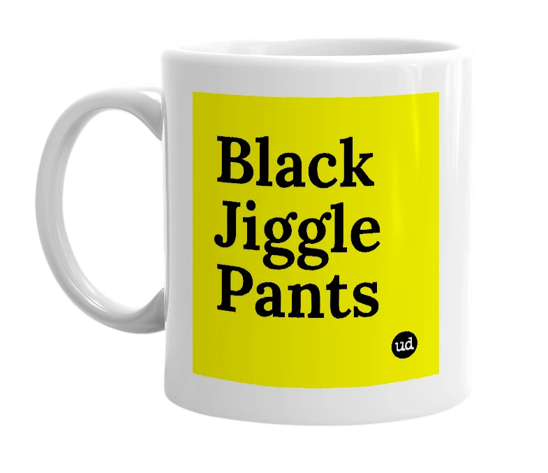 White mug with 'Black Jiggle Pants' in bold black letters