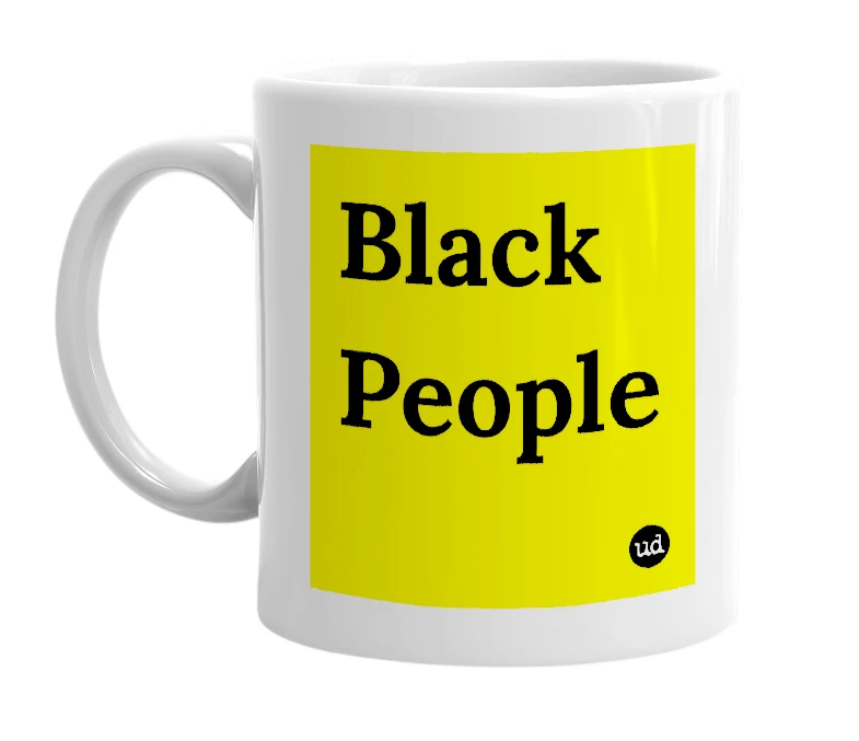 White mug with 'Black People' in bold black letters