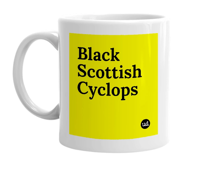 White mug with 'Black Scottish Cyclops' in bold black letters