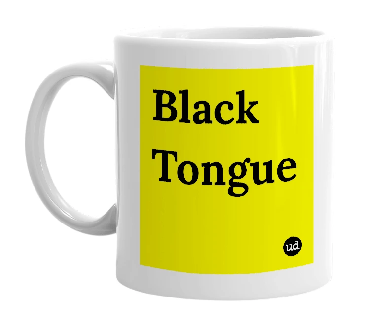White mug with 'Black Tongue' in bold black letters