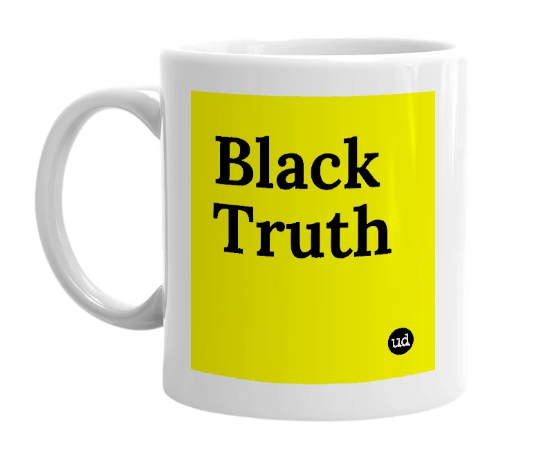 White mug with 'Black Truth' in bold black letters