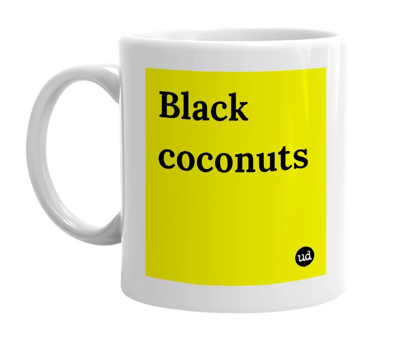 White mug with 'Black coconuts' in bold black letters