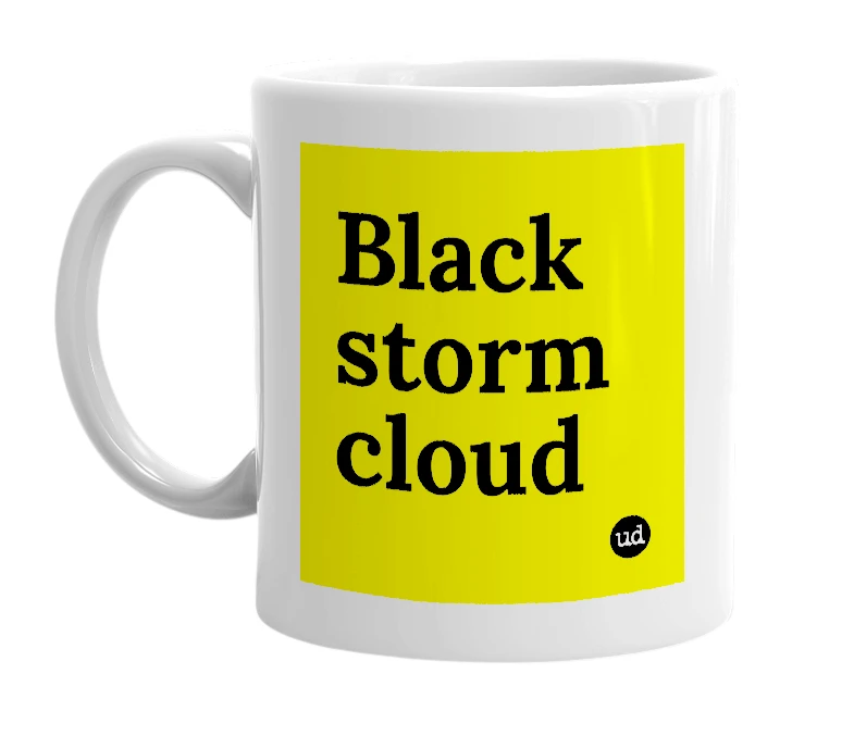 White mug with 'Black storm cloud' in bold black letters