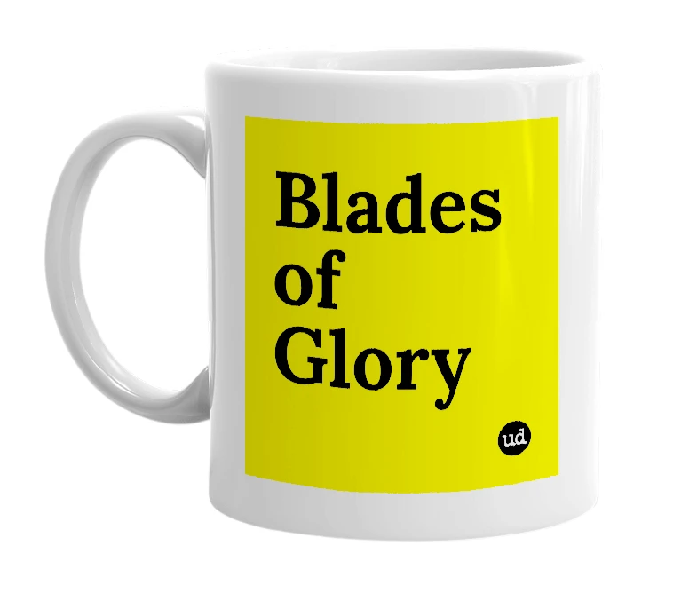 White mug with 'Blades of Glory' in bold black letters