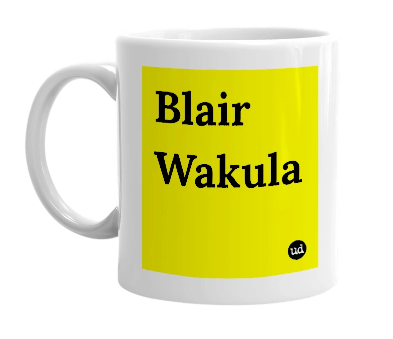 White mug with 'Blair Wakula' in bold black letters