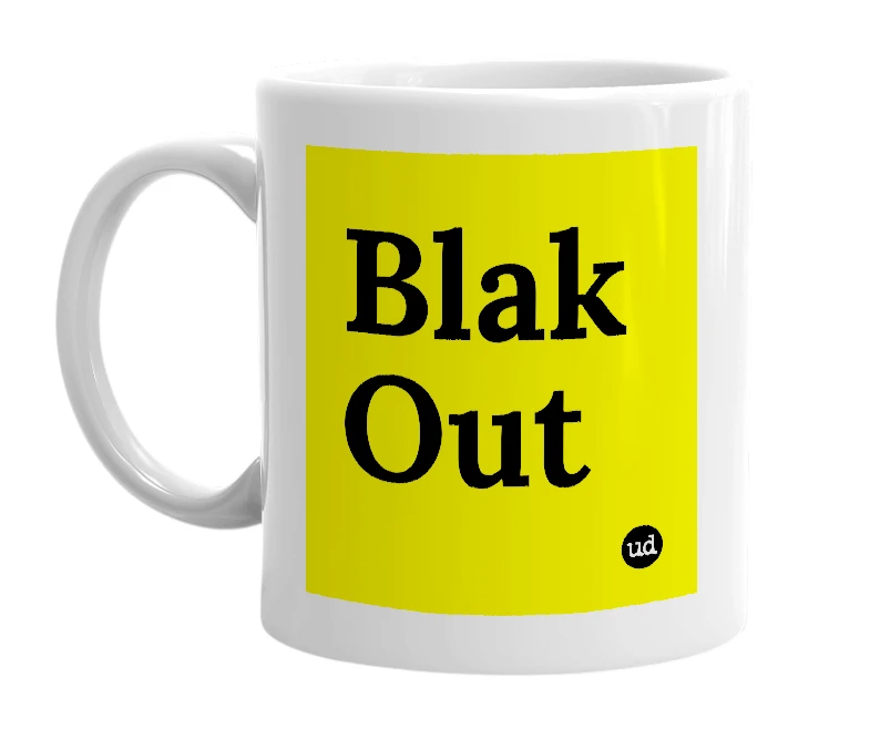 White mug with 'Blak Out' in bold black letters