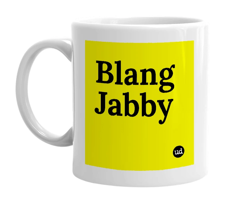 White mug with 'Blang Jabby' in bold black letters