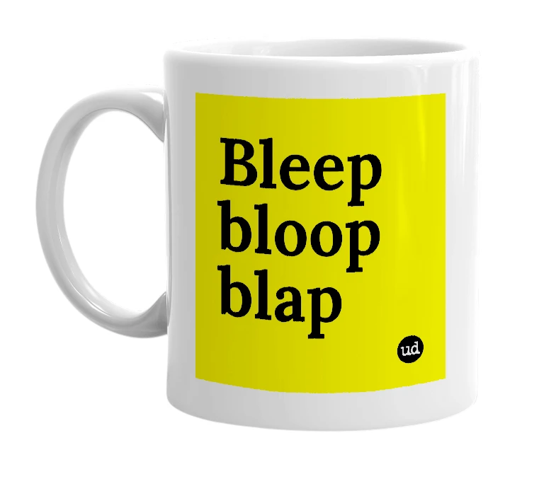 White mug with 'Bleep bloop blap' in bold black letters