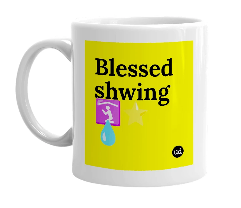 White mug with 'Blessed shwing🛐⭐💧' in bold black letters