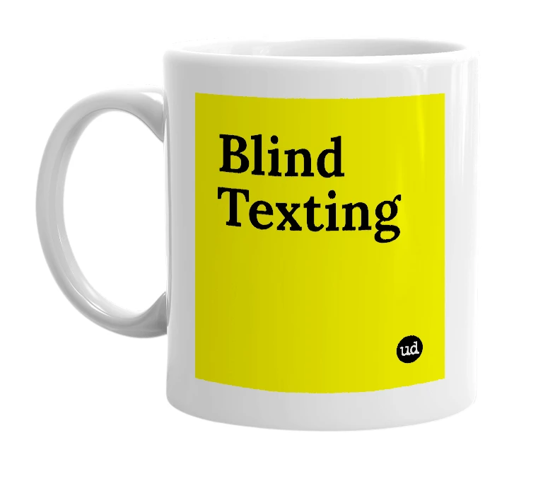 White mug with 'Blind Texting' in bold black letters