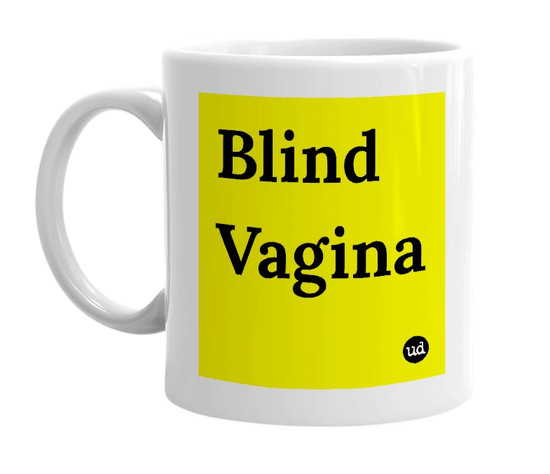 White mug with 'Blind Vagina' in bold black letters