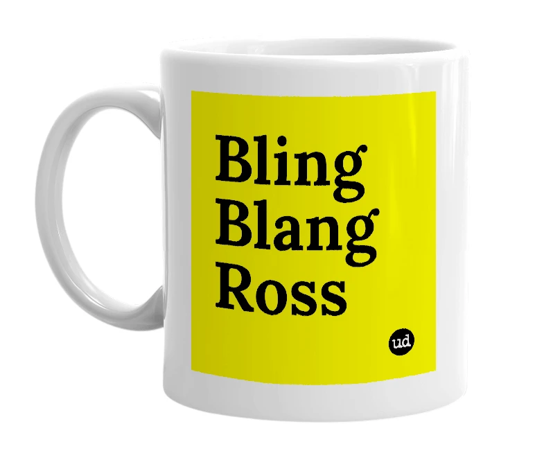 White mug with 'Bling Blang Ross' in bold black letters