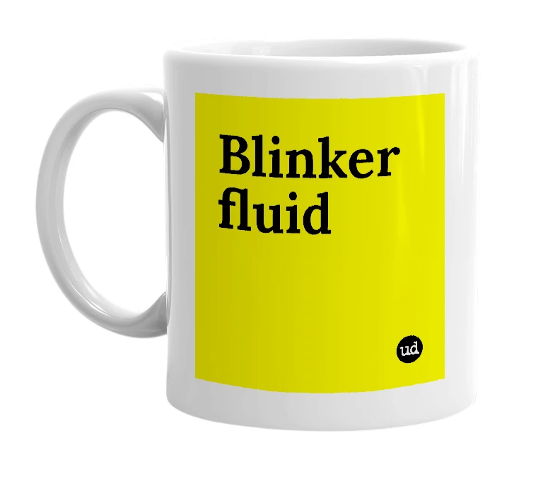 White mug with 'Blinker fluid' in bold black letters