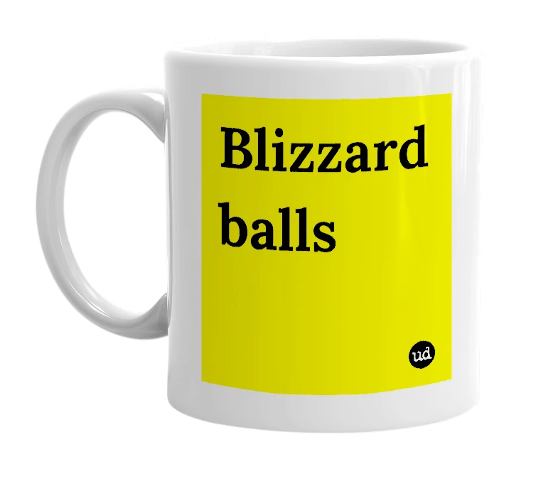 White mug with 'Blizzard balls' in bold black letters