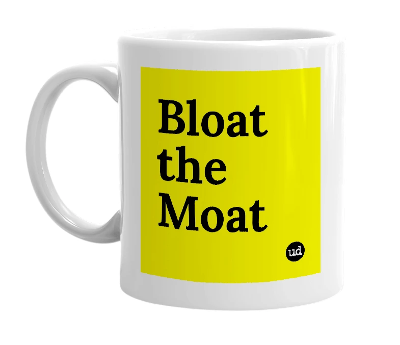 White mug with 'Bloat the Moat' in bold black letters