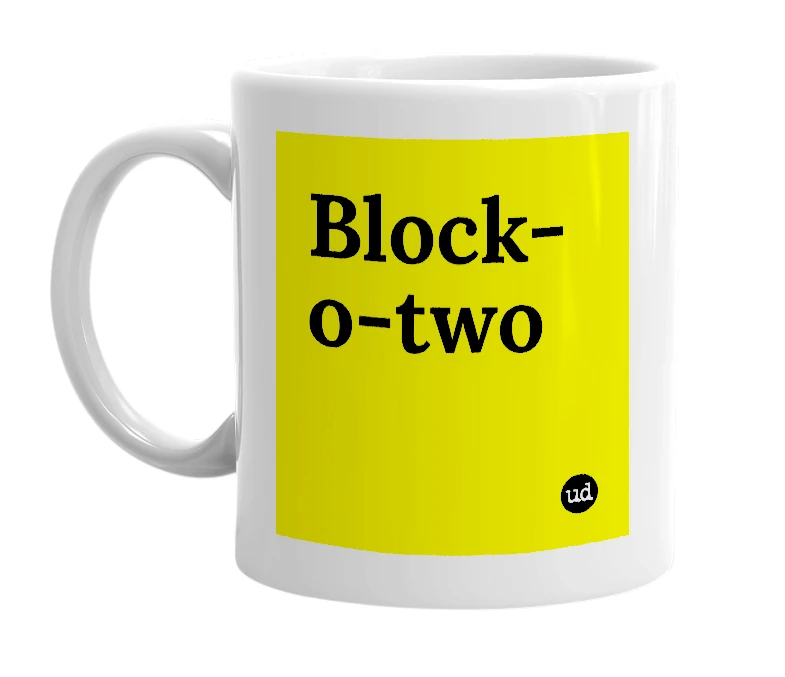 White mug with 'Block-o-two' in bold black letters