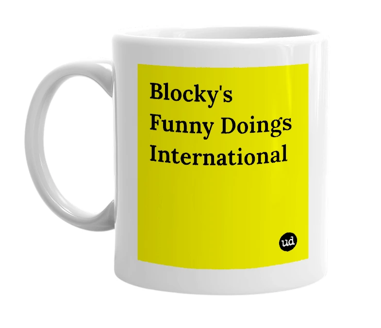 White mug with 'Blocky's Funny Doings International' in bold black letters