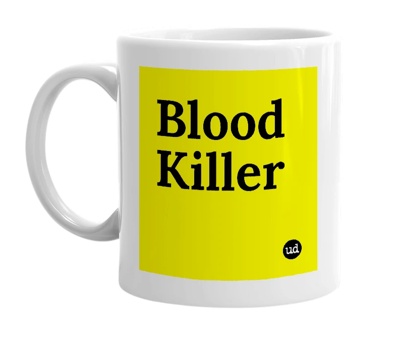 White mug with 'Blood Killer' in bold black letters