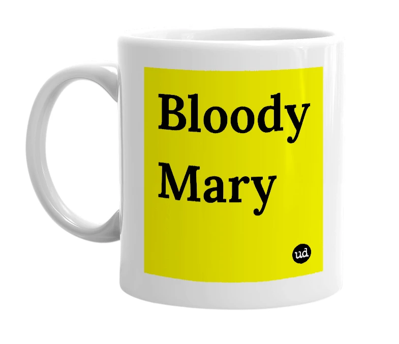 White mug with 'Bloody Mary' in bold black letters