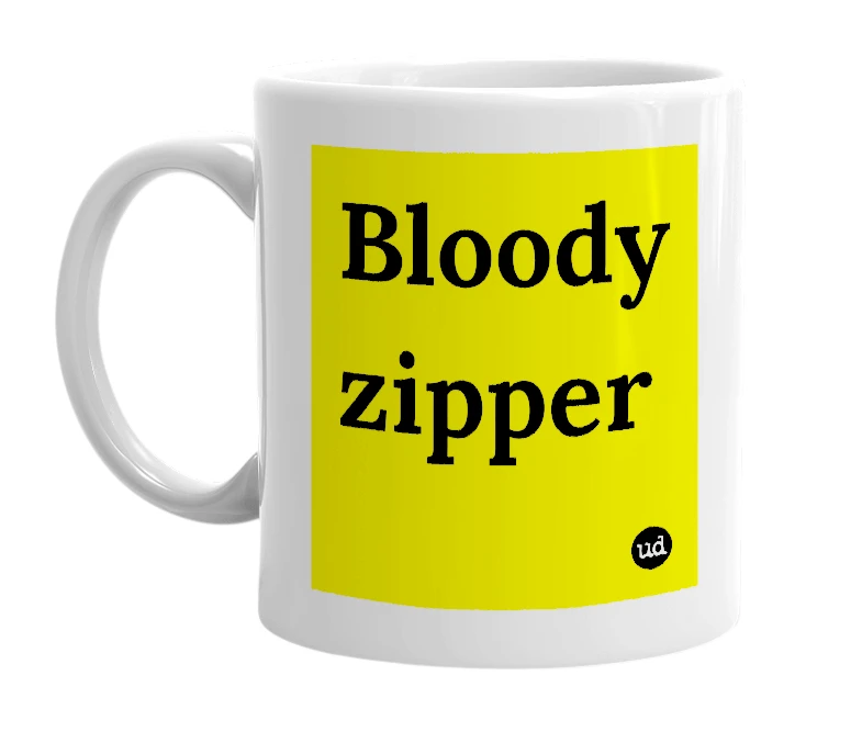 White mug with 'Bloody zipper' in bold black letters