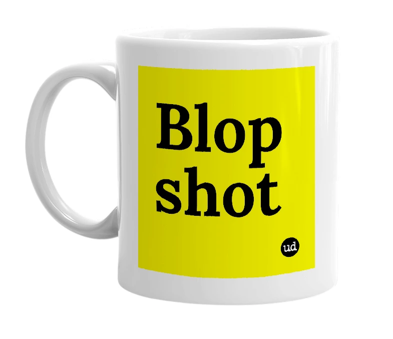 White mug with 'Blop shot' in bold black letters