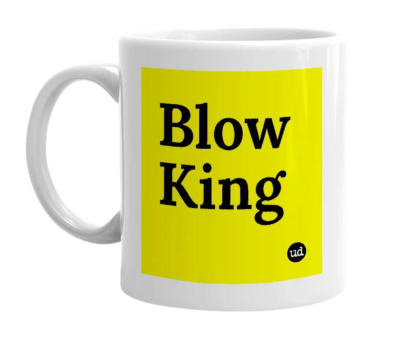 White mug with 'Blow King' in bold black letters