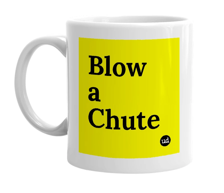 White mug with 'Blow a Chute' in bold black letters