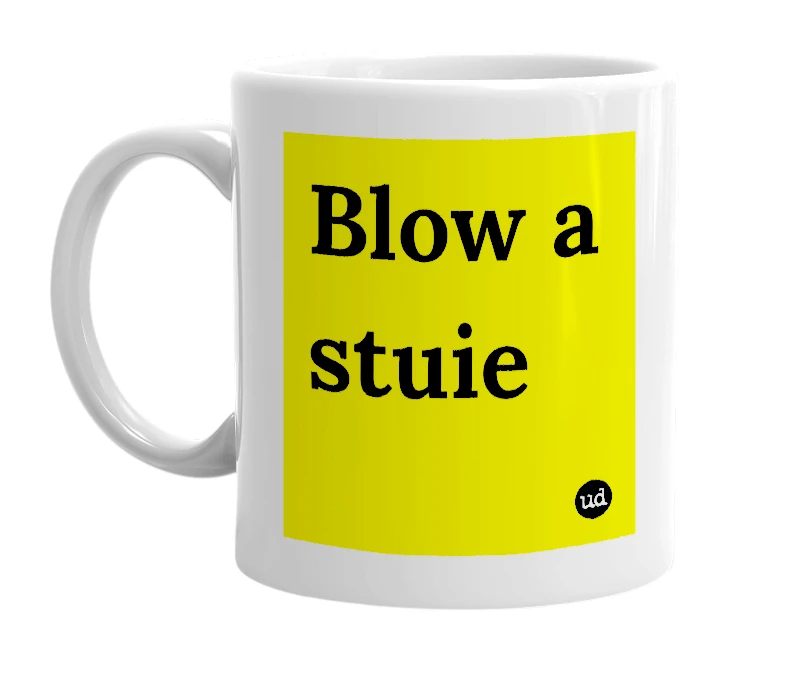 White mug with 'Blow a stuie' in bold black letters