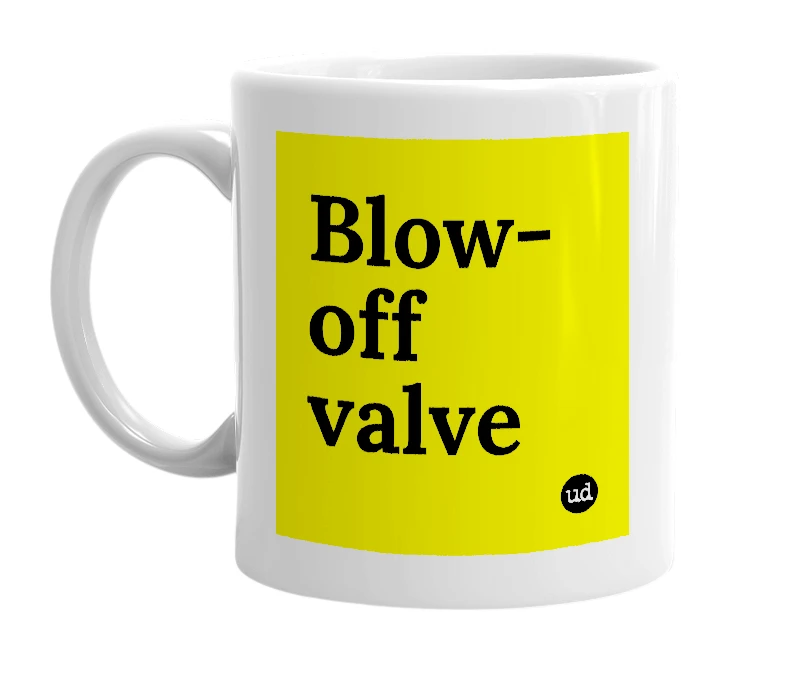 White mug with 'Blow-off valve' in bold black letters