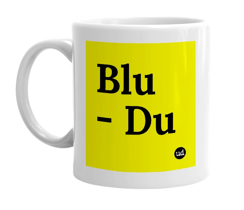 White mug with 'Blu - Du' in bold black letters