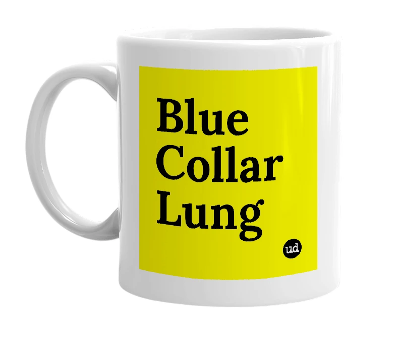 White mug with 'Blue Collar Lung' in bold black letters