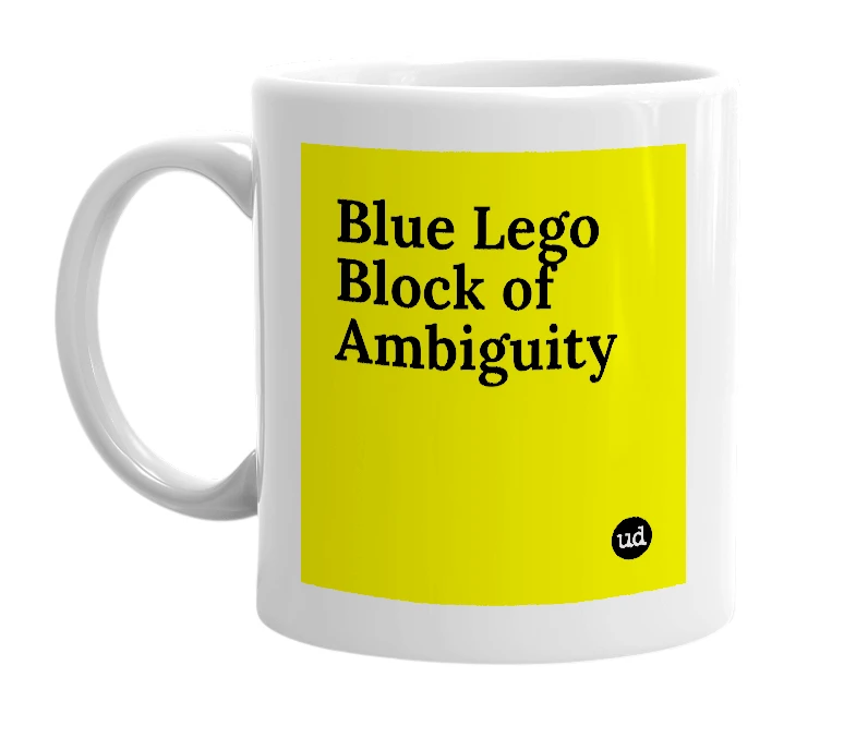 White mug with 'Blue Lego Block of Ambiguity' in bold black letters