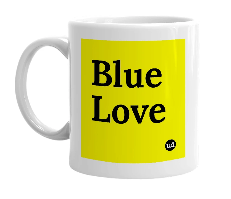 White mug with 'Blue Love' in bold black letters