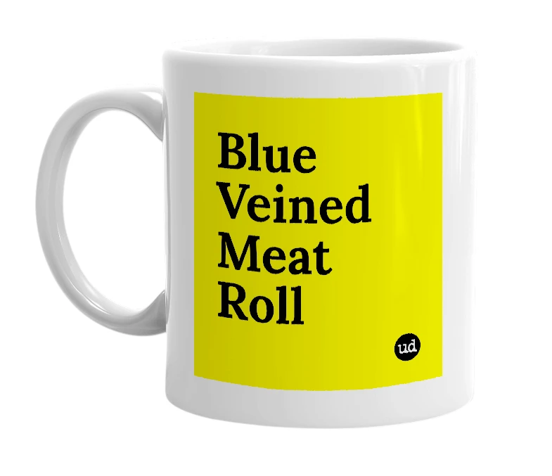 White mug with 'Blue Veined Meat Roll' in bold black letters