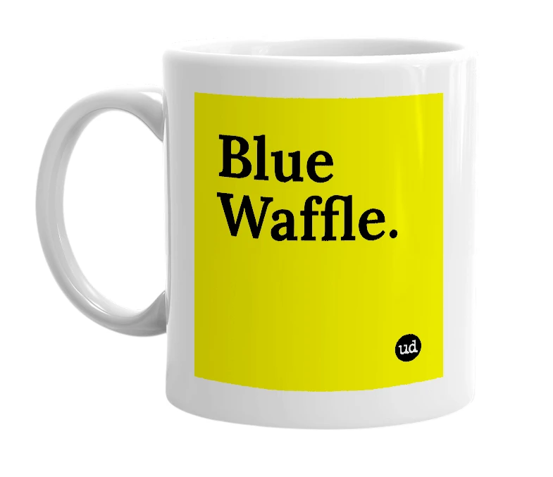 White mug with 'Blue Waffle.' in bold black letters